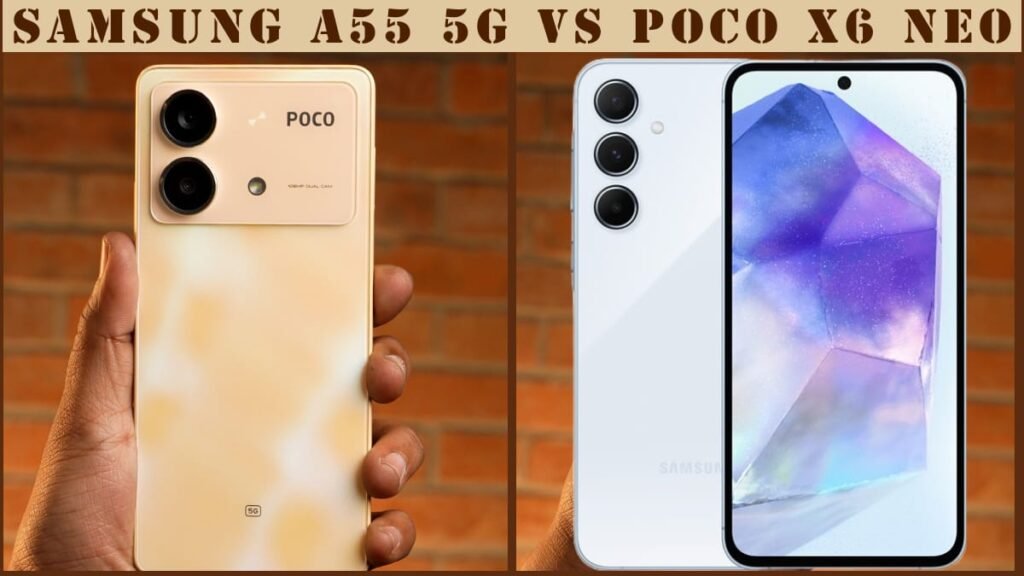 Samsung Galaxy A55 VS Poco X6 Neo